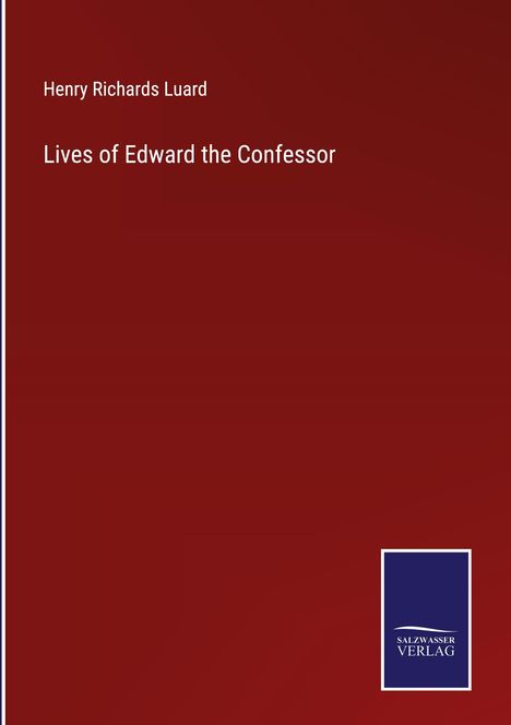 Henry Richards Luard: Lives of Edward the Confessor, Buch