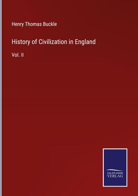 Henry Thomas Buckle: History of Civilization in England, Buch