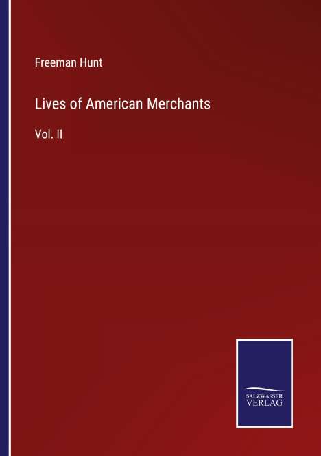 Freeman Hunt: Lives of American Merchants, Buch