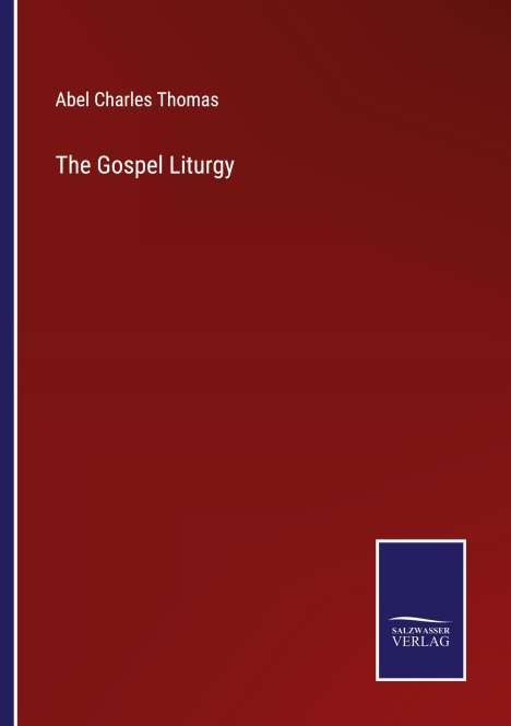 Abel Charles Thomas: The Gospel Liturgy, Buch