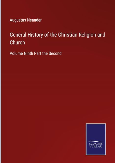 Augustus Neander: General History of the Christian Religion and Church, Buch