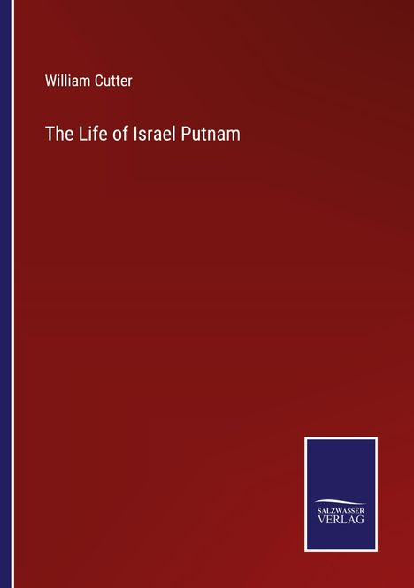 William Cutter: The Life of Israel Putnam, Buch