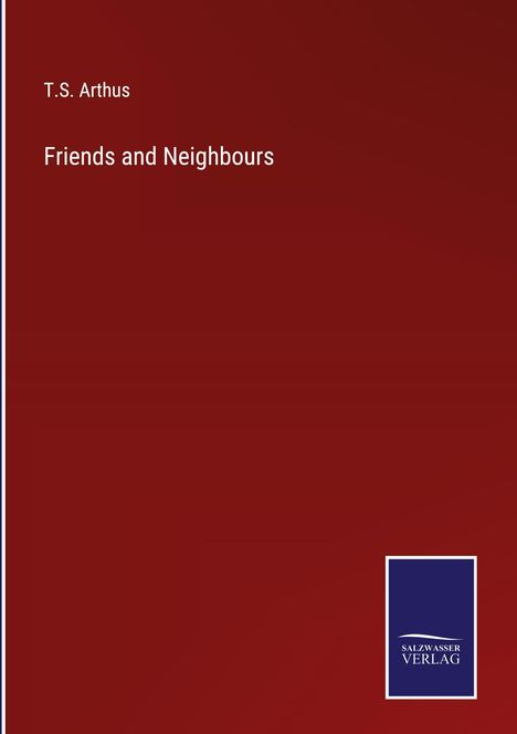 T. S. Arthus: Friends and Neighbours, Buch