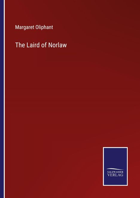 Margaret Oliphant: The Laird of Norlaw, Buch