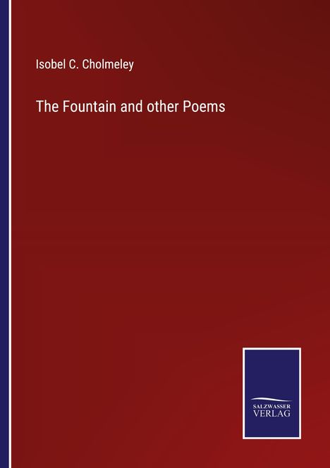 Isobel C. Cholmeley: The Fountain and other Poems, Buch