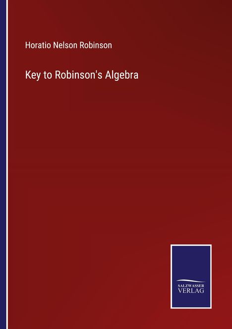 Horatio Nelson Robinson: Key to Robinson's Algebra, Buch