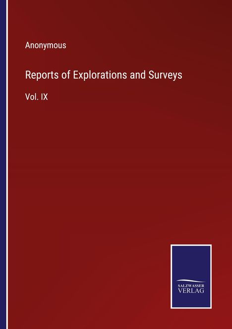 Anonymous: Reports of Explorations and Surveys, Buch