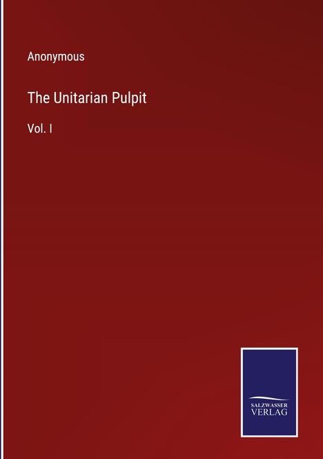 Anonymous: The Unitarian Pulpit, Buch