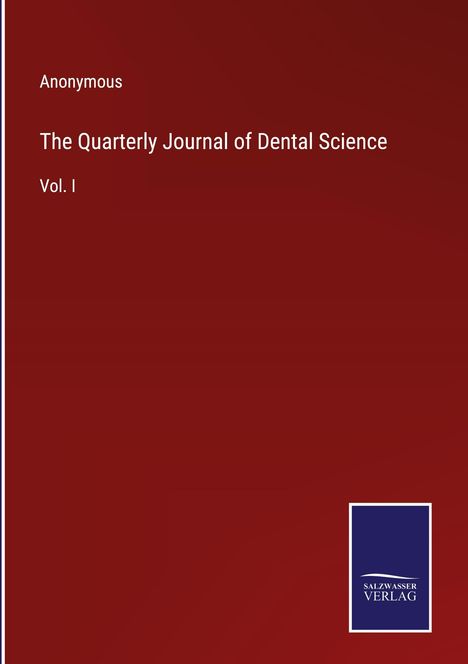 Anonymous: The Quarterly Journal of Dental Science, Buch