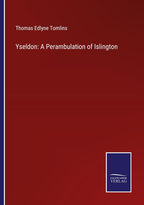 Thomas Edlyne Tomlins: Yseldon: A Perambulation of Islington, Buch