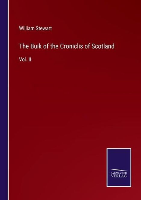 William Stewart: The Buik of the Croniclis of Scotland, Buch