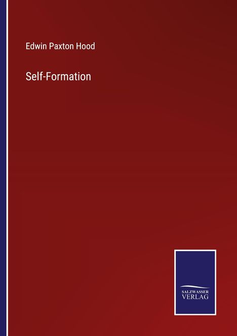 Edwin Paxton Hood: Self-Formation, Buch