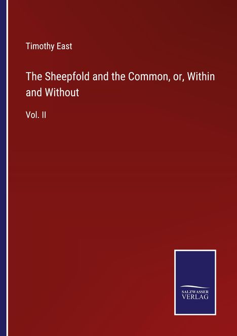 Timothy East: The Sheepfold and the Common, or, Within and Without, Buch