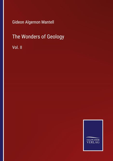 Gideon Algernon Mantell: The Wonders of Geology, Buch