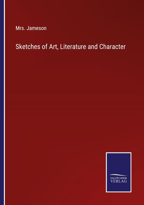 Jameson: Sketches of Art, Literature and Character, Buch