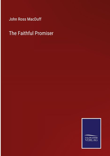 John Ross Macduff: The Faithful Promiser, Buch