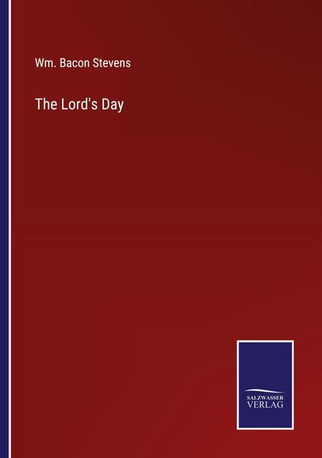 Wm. Bacon Stevens: The Lord's Day, Buch