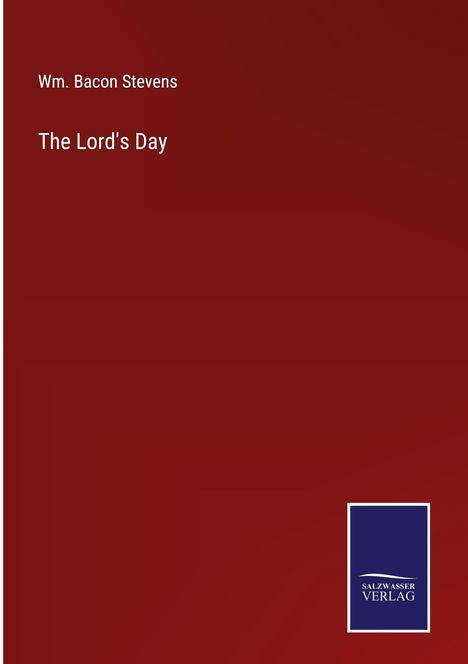 Wm. Bacon Stevens: The Lord's Day, Buch