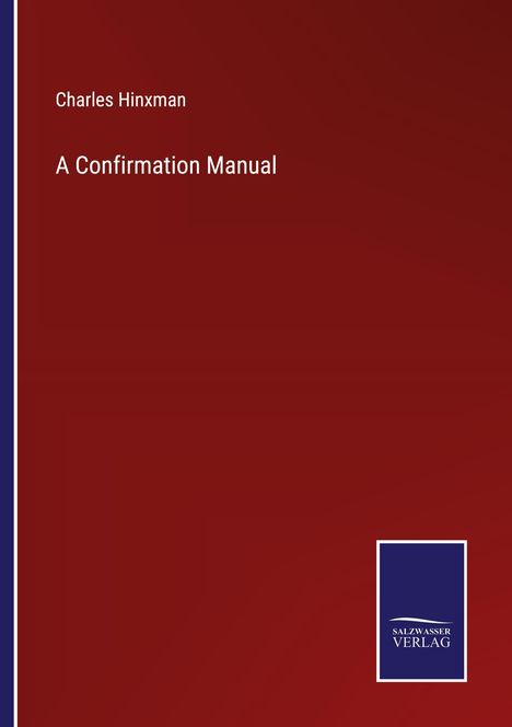Charles Hinxman: A Confirmation Manual, Buch