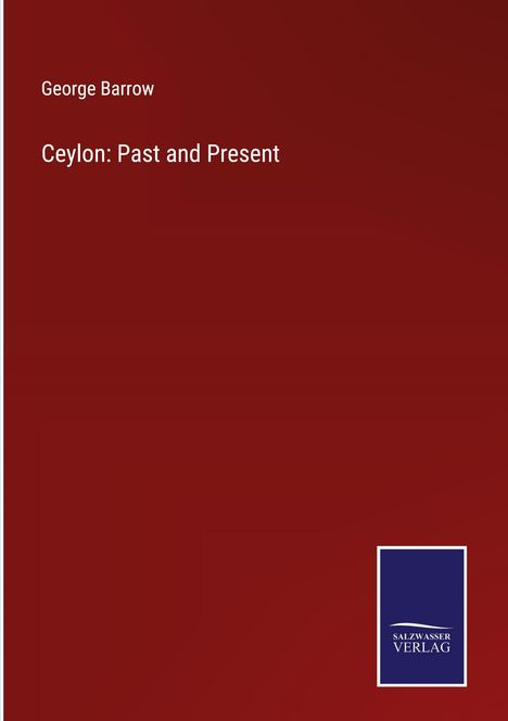 George Barrow: Ceylon: Past and Present, Buch