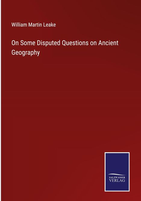 William Martin Leake: On Some Disputed Questions on Ancient Geography, Buch