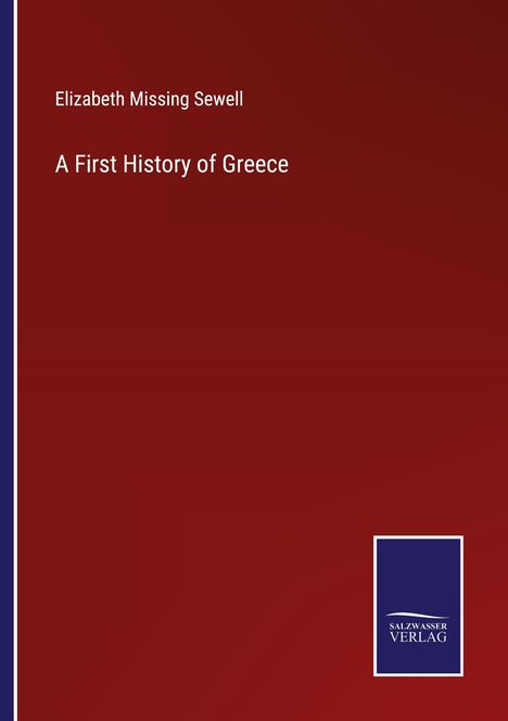 Elizabeth Missing Sewell: A First History of Greece, Buch
