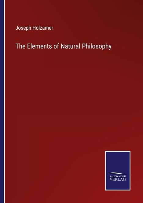 Joseph Holzamer: The Elements of Natural Philosophy, Buch