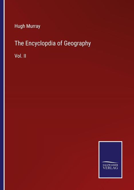 Hugh Murray: The Encyclopdia of Geography, Buch