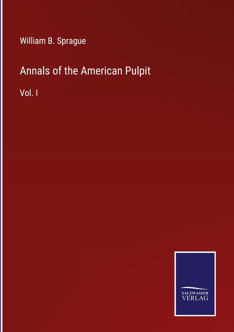 William B. Sprague: Annals of the American Pulpit, Buch