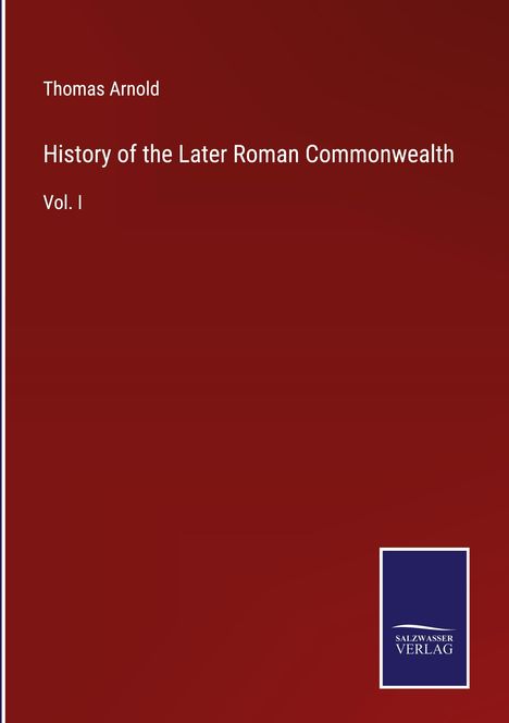 Thomas Arnold: History of the Later Roman Commonwealth, Buch