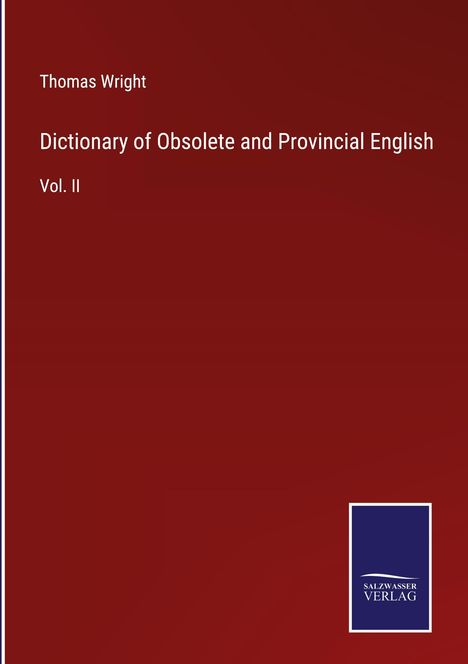 Thomas Wright: Dictionary of Obsolete and Provincial English, Buch