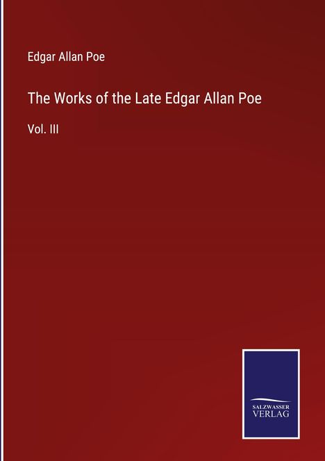 Edgar Allan Poe: The Works of the Late Edgar Allan Poe, Buch