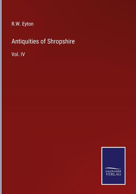 R. W. Eyton: Antiquities of Shropshire, Buch