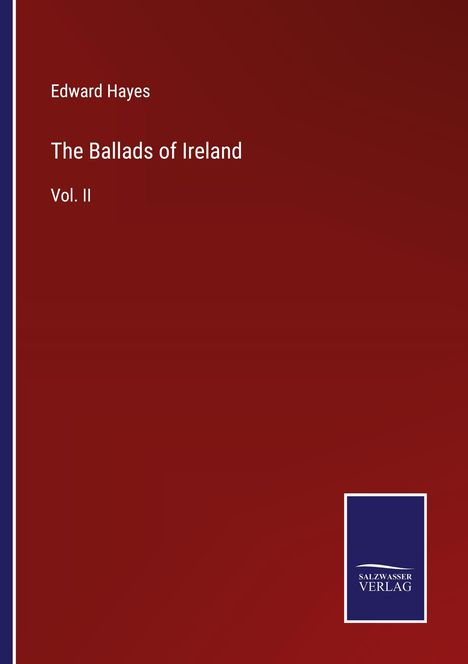 Edward Hayes: The Ballads of Ireland, Buch