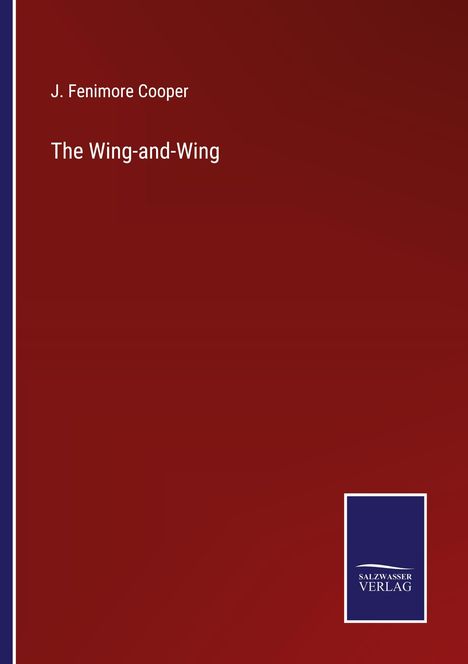 James Fenimore Cooper: The Wing-and-Wing, Buch