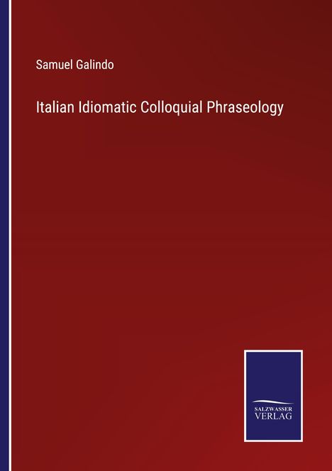 Samuel Galindo: Italian Idiomatic Colloquial Phraseology, Buch
