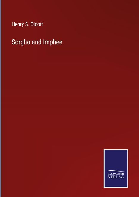 Henry S. Olcott: Sorgho and Imphee, Buch