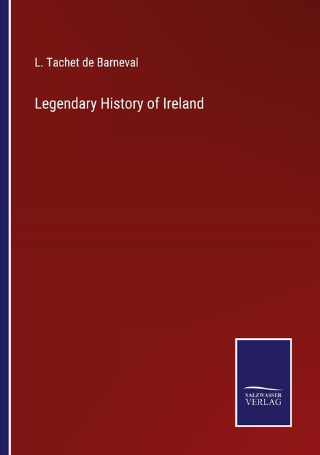 L. Tachet De Barneval: Legendary History of Ireland, Buch