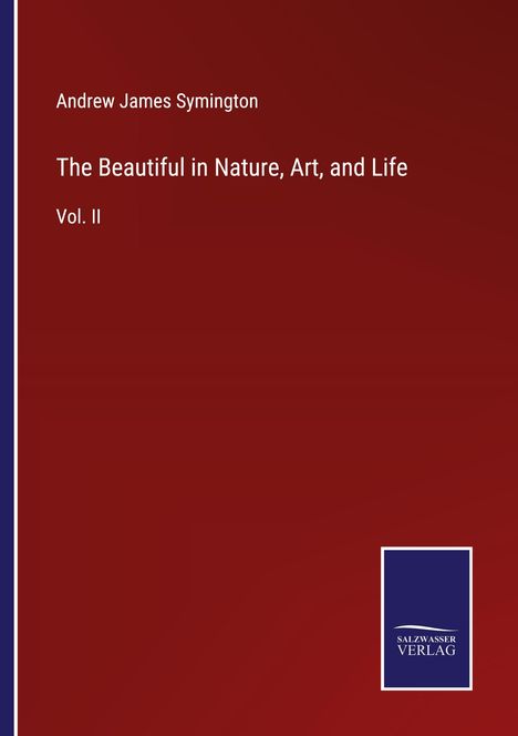 Andrew James Symington: The Beautiful in Nature, Art, and Life, Buch