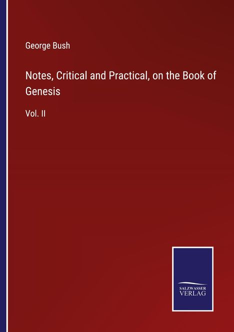 George Bush: Notes, Critical and Practical, on the Book of Genesis, Buch