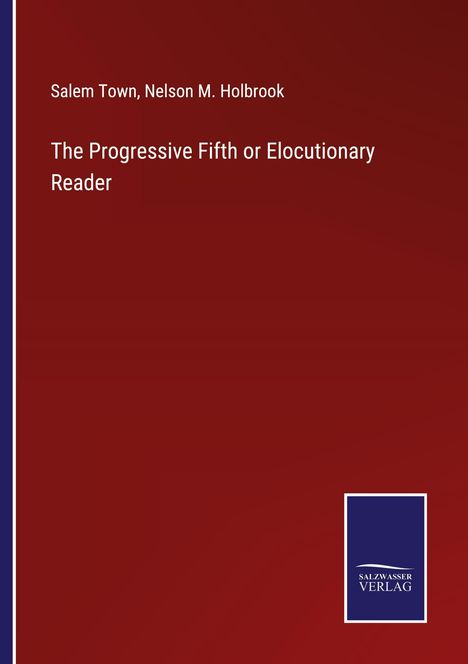 Salem Town: The Progressive Fifth or Elocutionary Reader, Buch