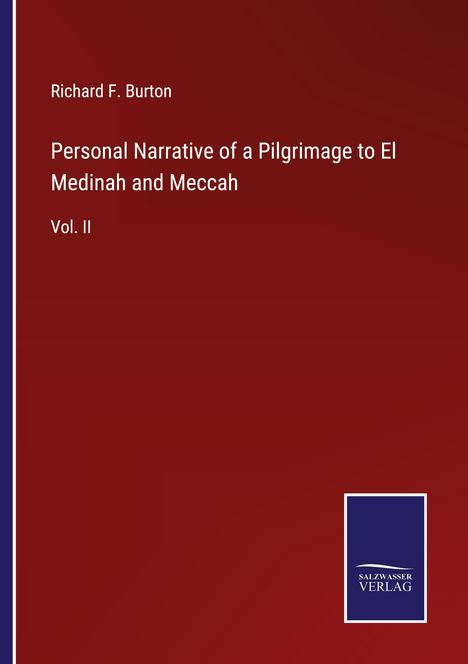 Richard F. Burton: Personal Narrative of a Pilgrimage to El Medinah and Meccah, Buch