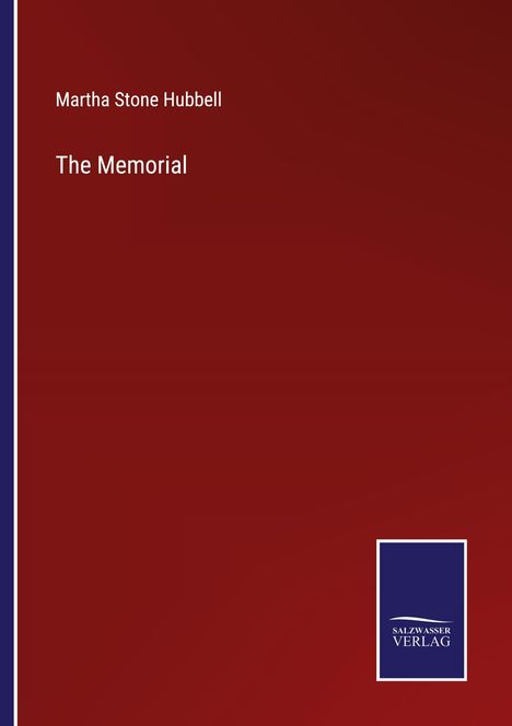 Martha Stone Hubbell: The Memorial, Buch