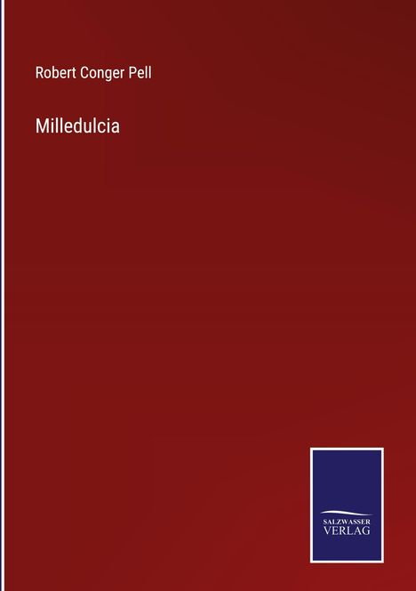 Robert Conger Pell: Milledulcia, Buch