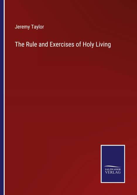 Jeremy Taylor: The Rule and Exercises of Holy Living, Buch