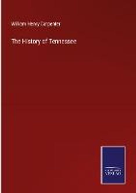 William Henry Carpenter: The History of Tennessee, Buch