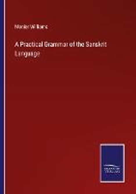 Monier Williams: A Practical Grammar of the Sanskrit Language, Buch