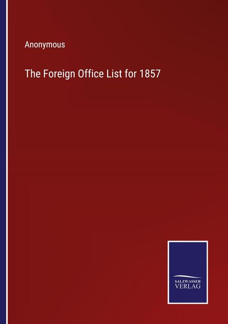 Anonymous: The Foreign Office List for 1857, Buch