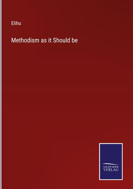 Elihu: Methodism as it Should be, Buch