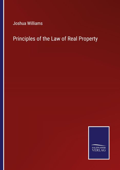 Joshua Williams: Principles of the Law of Real Property, Buch